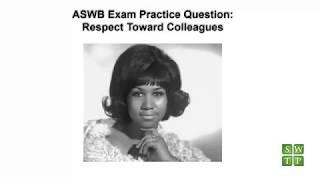 ASWB Exam Practice - Respect Toward Colleagues