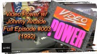 Game Archive - Video Power with Johnny Arcade Full episode #003 (1992)