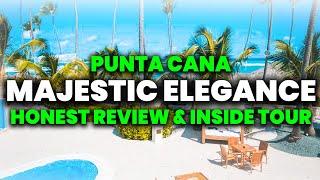 Majestic Elegance Punta Cana All Inclusive | (HONEST Review & Tour)