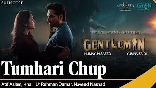 Tumhari Chup | Gentleman | Atif Aslam |Humayun Saeed, Yumna Zaidi, Zahid ahmed| New Song | Sufiscore