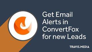 ConvertFox and Zapier Integration - Get New Lead Alerts by Email