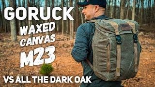 GORUCK M23 in Waxed Canvas //  Heritage or not? (I'll Explain…again )