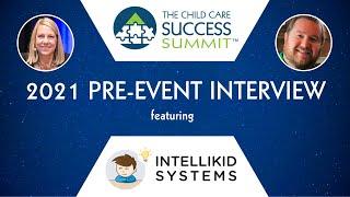 Child Care Success Summit 2021 Pre-Event Interview with Intellikid Systems
