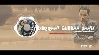 Hachalu Hundessa  - Xiqqaat guddaa caale
