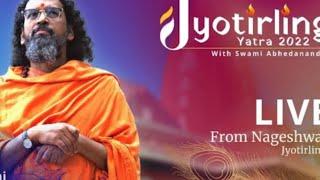 LIVE from Nageshwar Jyotirling | Pujya Swami Abhedanandaji | Jyotirling Yatra 2022