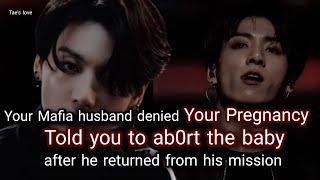 Your Mafia husband told you to abort your baby, he doesn't want it, but you are already 3 months-