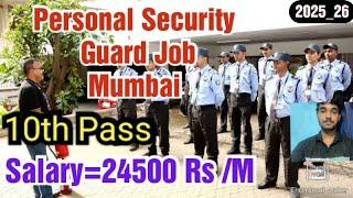 Personal Security guard Job in Mumbai,10th Pass,Salary,Apply Process,and More