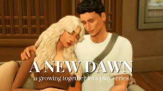 starting a cosy growing together let's play series - a new dawn (ep 01) | sims 4