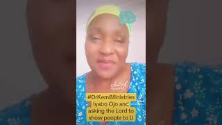 #DrKemiMinistries Iyabo Ojo and asking God to show people to you