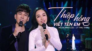 Thiệp Hồng Viết Tên Em - Hồ Quang Lộc ft Lý Thu Thảo | Cặp Đôi Vàng Song Ca Trữ Tình Cực Hay