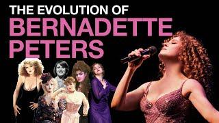 The Evolution of Bernadette Peters