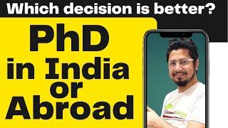 PhD in India or abroad | PhD in India vs PhD in USA