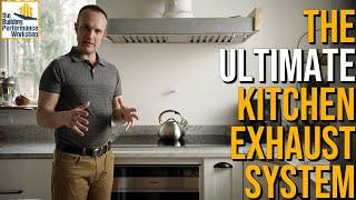 How to Design, Install, and Test a Perfect Kitchen Exhaust and Make Up Air System