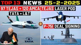 Indian Defence Updates : TATA 97 Tejas MK1A Deal,AMCA Laser Pod,FRCV Autoloader,P-75I Deal Signing