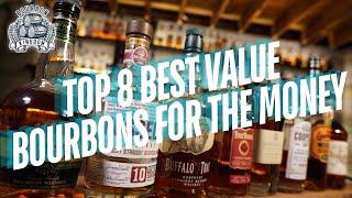 Top 8 Best Value Bourbons For The Money