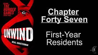 Unwind - Chapter 47 - First-Year Residents