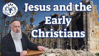 Jesus and the Early Christians