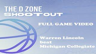 The D Zone Basketball Shootout: Warren Lincoln beat Michigan Collegiate