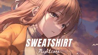 「Nightcore」— Sweatshirt // Anna Clendening [Lyrics]