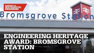 Engineering Heritage Award: Bromsgrove Station