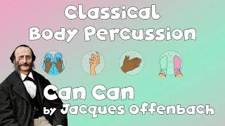 Classical Body Percussion Rhymth Play Along The Can Can