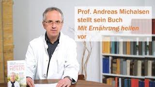 »Mit Ernährung heilen«: Prof. Andreas Michalsen: stellt sein neues Buch vor