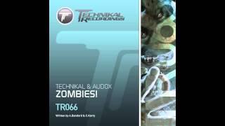 Technikal, Audox - Zombies! (Original Mix) [Technikal Recordings]