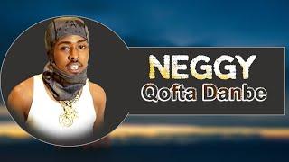 NEGGY | QOFTA DANBE | HEES CUSUB 2024