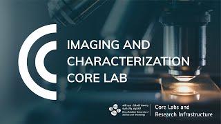 KAUST Imaging & Characterization Core Lab