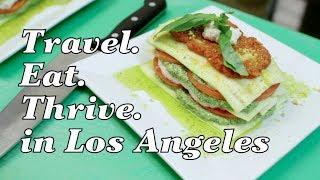 Travel. Eat. Thrive. in Los Angeles | Pilot Episode