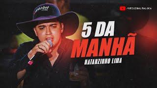 5 DA MANHÃ | REPERTÓRIO LIVE - Natanzinho Lima