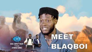 Welcome Blaqboi – BBTitans