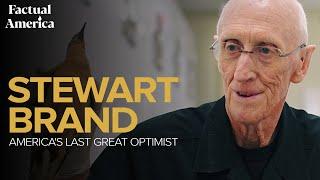 Factual America | Stewart Brand: America's Last Great Optimist | David Alvarado and Jason Sussberg