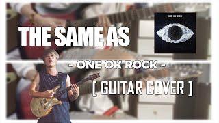 ONE OK ROCK - The Same As [Guitar Cover]