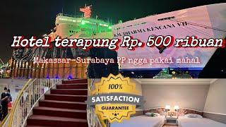 Kapal Dharma Kencana VII | VIP class | Hotel Terapung 500 ribuan aja !!! Makassar - Surabaya PP