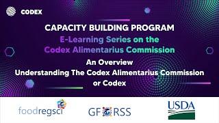 1- An Overview -Understanding The Codex Alimentarius Commission or Codex