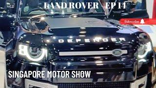 Land Rover || Defender || Discovery || Singapore Motor Show 2023 || AutoExpo || EP - 14 ||