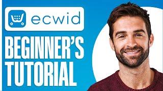 Ecwid Tutorial for Beginners 2025 | How To Sell Products Online for FREE -  Ecommerce Small Business