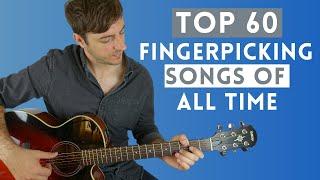 Top 60 Fingerpicking Songs of ALL TIME (Beginner - Advanced)