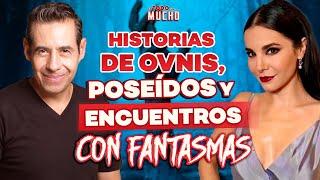 OVNIS, POSEIDOS y ENCUENTROS con FANTASMAS  | De Todo Un Mucho con Martha Higareda y Yordi Rosado