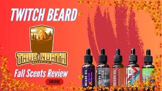 True North Beard Co Fall Scents Review