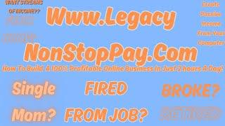 The Ultimate Guide To Earning 100% Profit Online In Just 2 Hrs A Day|Go To Www.LegacyNonStopPay.Com!