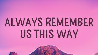 Lady Gaga - Always Remember Us This Way (Lyrics)