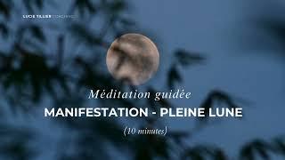 Méditation Pleine lune : Manifestez de la magie et des miracles (méditation guidée - 10mn)