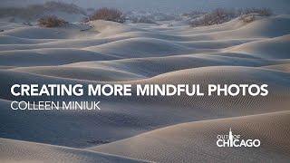 Creating More Mindful Photos with Colleen Miniuk