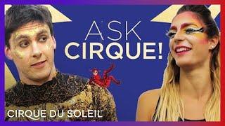 Meet Circus Artists from Around the World! Ask Cirque Episode #8 | Cirque du Soleil
