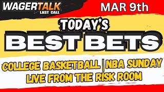 Last Call LIVE: Sunday College Basketball and NBA Predictions & Best Bets for March 9