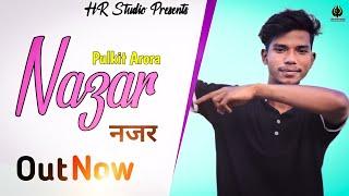 Nazar Official Cover Video || @PulkitAroraOfficial || HR Studio