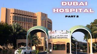 Dubai Hospital Part 2 | DUBAI HEALTH  | Kuwait Hospital Dubai |   Deira Al Baraha | Nurej Dubai Vlog