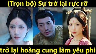 sự trở lại rực rỡ, ta muốn tái sinh trở lại hoàng cung làm yêu phi